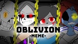 Oblivion - Meme [MalfraTale]