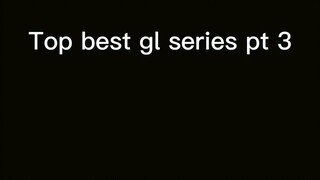 Top best gl series pt 3 💘😩