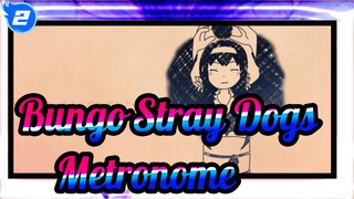 [Bungo Stray Dogs Hand Drawn MAD] Metronome_2