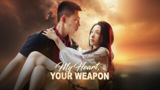 My Heart Your Weapon