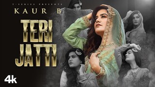 Teri Jatti: Kaur B (Official Video) | New Punjabi Song 2022 | T-Series