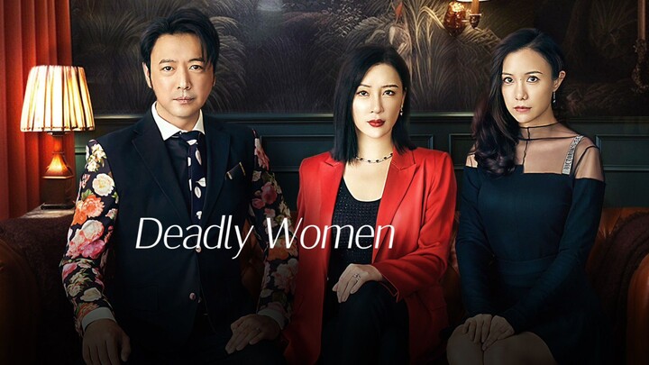 🇨🇳 EP. 11 | Deadly Women (2023) (Eng Sub)