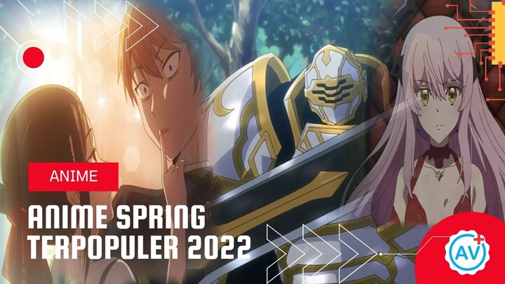 TOP REKOMENDASI ANIME SPRING 2022