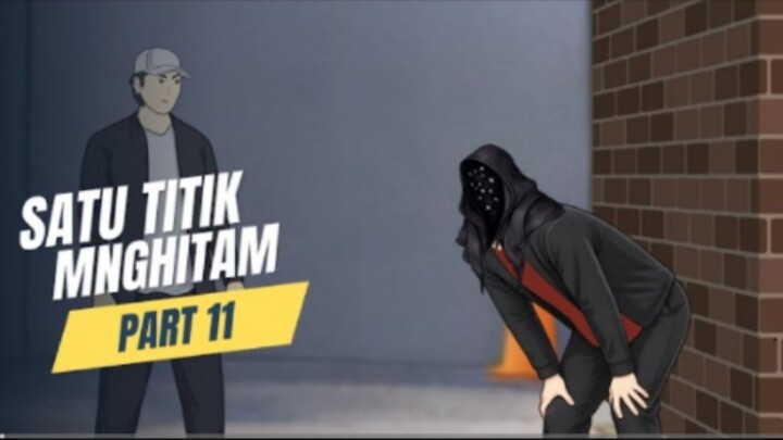SATU TITIK MENGHITAM PART 11 - Drama Animasi