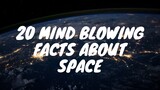 20 Interesting Facts About Space