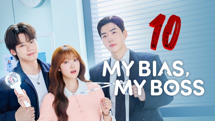 Ep10 : My Bias Boss [2026] eng sub