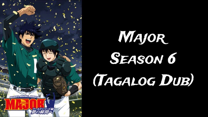 Major - Season 6 Episode 24-25 (Tagalog Dub)