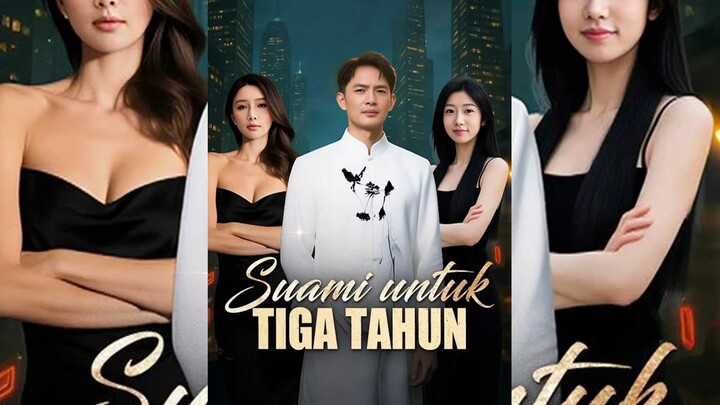 Suami untuk Tiga Tahun (Sulih Suara) Full Bahasa Indonesia (Pencarian Populer DB)