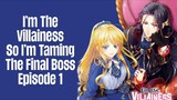 Episode 1 | I’m The Villainess, So I’m Taming The Final Boss | English Subbed