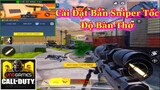 Call of Duty Mobile VN : Hướng Dẫn Cài Đặt Sniper Vẩy Tâm Tốc Độ Bàn Thờ Bắn Cực Nhanh