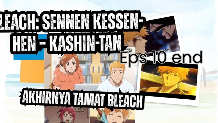 Bleach: Thousand-Year Blood War - The Calamity eps 10 tamat