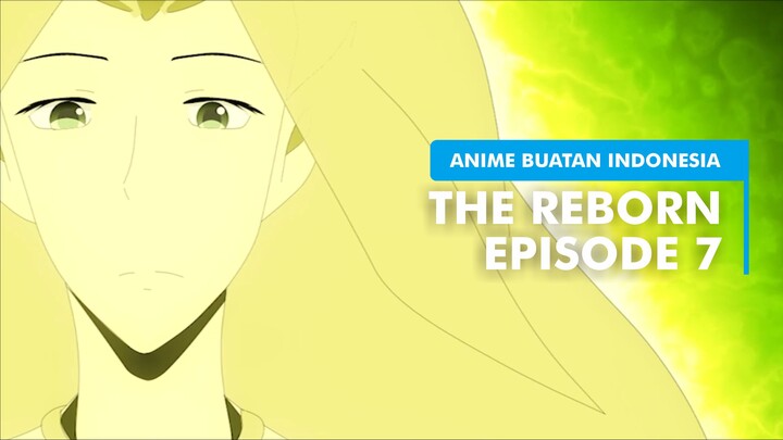 Anime Isekai Indonesia -  The Reborn Episode 7