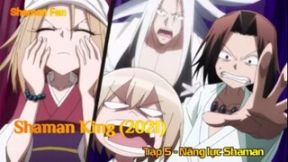 Shaman King (2021) Tập 5 - Năng lực Shaman