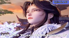 100.000 Years of Refining Qi Episode 146 Subtitle Indonesia