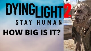 HOW BIG IS THE MAP in Dying Light 2? Run Across the Map (Map 1)