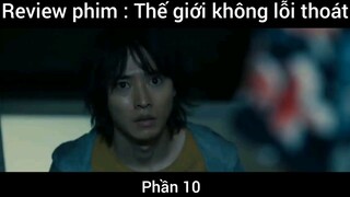 Review phim : Thế giới không lối thoát #10