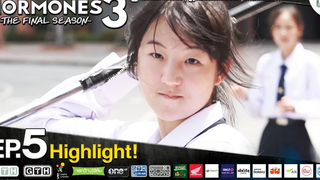 อย่าเปรี้ยวให้มาก Hormones 3 EP5 Highlight