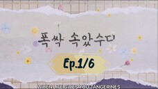 EP.1/6 [ ENG. SUB. ] When.Life.Gives.You- TANGERINES 🍊