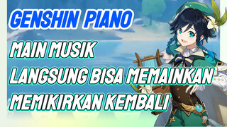 [Genshin, Main musik] Langsung bisa memainkan "Memikirkan Kembali”