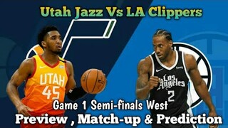 Utah Jazz Vs LA Clippers | Game 1 Preview , Match-up & Prediction | Semi-finals West | Playoffs