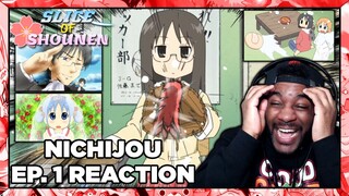 Nichijou Episode 1 Reaction | IT'S ONLY EPISODE ONE AND I ALREADY CAN'T STOP LAUGHING!!!