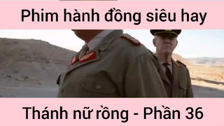 Phim hành động siêu hay Thánh Nữ Đồng #36