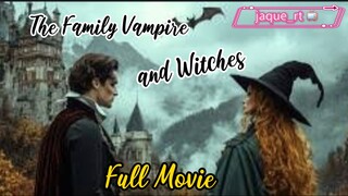 Title: The family Vampire & Witches | English movie