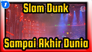 Slam Dunk | [Lagu Tema] "Sampai Akhir Dunia" Edisi Siaran Langsung TMEA_1