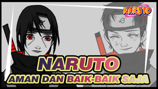 NARUTO | [AMV Gambar Pribadi / Shisui & Itachi] AMAN DAN BAIK-BAIK SAJA