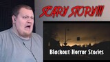 3 Disturbing True Blackout Horror Stories REACTION!!!