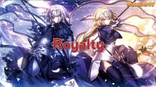 Royalty - AMV - [Anime MV]