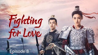 🇨🇳I EP 8 Fighting For Love (2024) English Sub