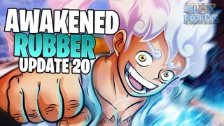 😱Update 20 - Rubber Awakening & Gear 5 Form ( Blox Fruits )