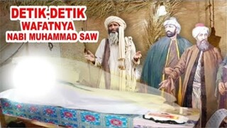 Detik detik wafatnya Rasulullah Saw