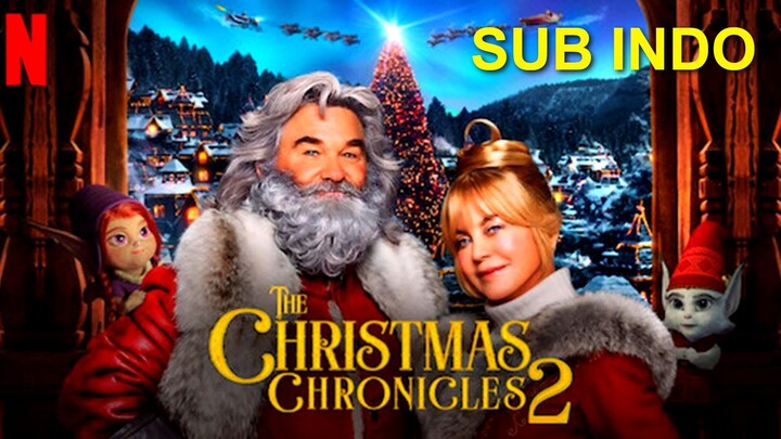 The Christmas Chronicles: Part Two 2020 SUB INDO
