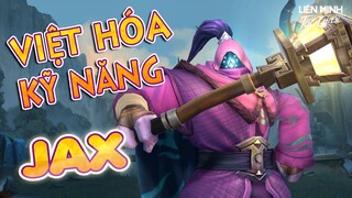 Jax, tiêu điểm tướng, Việt hóa kỹ năng | Liên Minh Tốc Chiến - Wild Rift