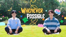 [ENGSUB] Whenever Possible S02 Ep02