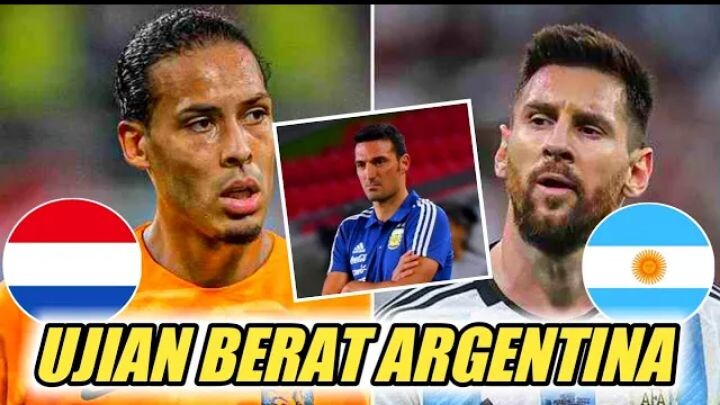 Argentina vs Belanda Laga Ujian Berat Bagi Lionel Messi Cs