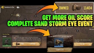 GET MORE OIL SCORE IN SAND STORM EYE EVENT CODM SEASON 4 COD MOBILE S4 HOW TO COMPLETE EVENT 1