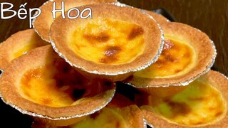 Egg tart/Bánh trứng nướng_công thức bánh trứng vỏ giòn tan,nhân mềm thơm ngậy_Bếp Hoa