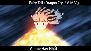 Fairy Tail : Dragon Cry「ＡＭＶ」Hay Nhất