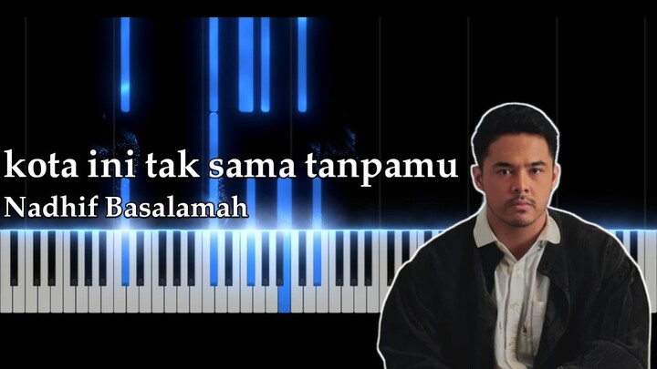 Nadhif Basalamah - kota ini tak sama tanpamu (Piano Cover)