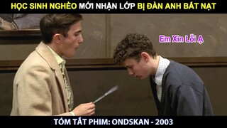 [Review Phim] HỌC SINH NGHÈO Mới Nhận Lớp Bị Đàn Anh Bắt Nạt Trở Thành Trùm Của Trường