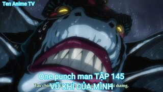 One punch man TẬP 145-VŨ KHÍ CỦA MÌNH