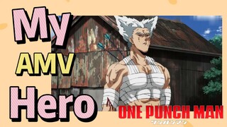 [วันพันช์แมน] AMV | My Hero