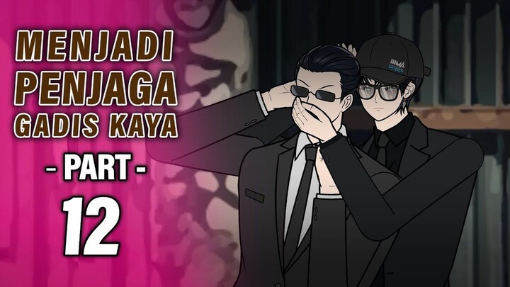MENJADI PENJAGA GADIS KAYA PART 12 - Animasi Drama Series