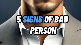 5 SIGNS OF BAD PERSON 😕