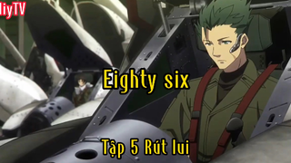 Eighty six_Tập 5 Rút lui