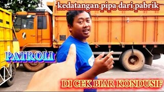 PATROLI DI GUDANG PIPA PVC RUCIKA || ADA TRUK LEGEND BAWA PIPA PVC