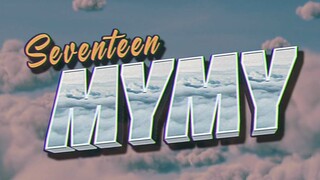 【Chinese Subtitles】[MV] SEVENTEEN - My My (Chinese Subtitles)